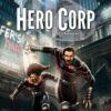 Hero corp T03 - Chroniques - Partie II