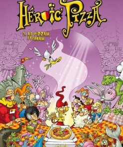 Heroic pizza T03 - Ad pizzam eternam