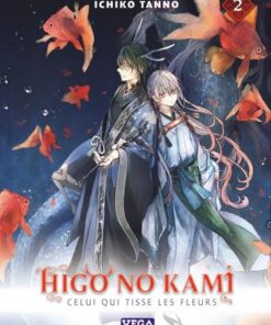Higo no kami, celui qui tisse les fleurs - tome 2 - Higo no kami