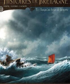 Histoires de bretagne T01 - Jusqu'au bout de la Terre