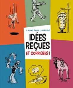 Idées reçues et corrigées !