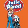 Julie Wood - tome 1 - Julie Wood