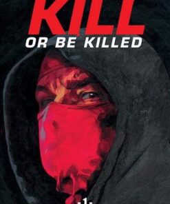 Kill or be killed T01