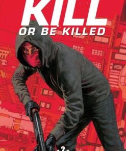 Kill or be killed T02