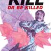 Kill or be killed T03