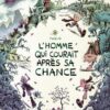 L'Homme qui courait après sa chance