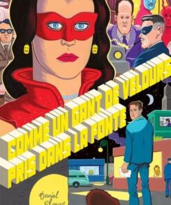 La Bibliothèque de Daniel Clowes - Comme un gant de velours pris dans la fonte