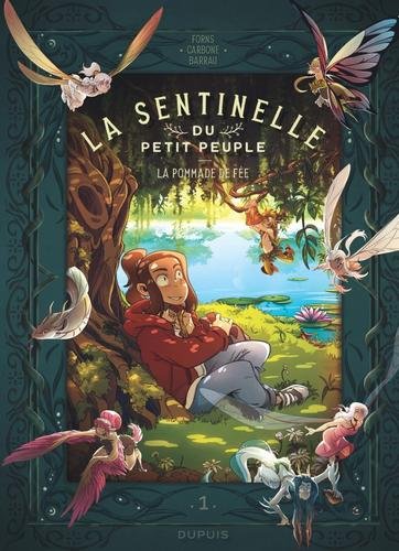 La sentinelle du Petit Peuple - tome 1  - La pommade de fée