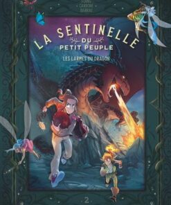 La sentinelle du Petit Peuple - tome 2  - Les larmes du dragon