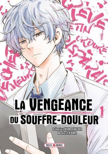 La Vengeance du souffre-douleur T01