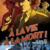 La vie la mort T03 - Morts ou vifs !