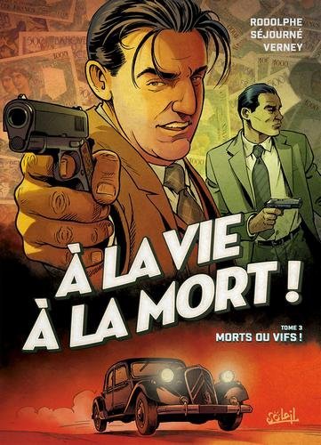 La vie la mort T03 - Morts ou vifs !