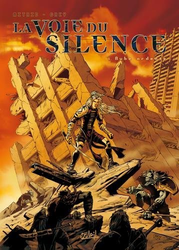 La voie du silence T01 - Aube ardente