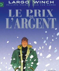 Largo Winch - tome 13  - Le Prix de l'argent