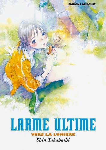Larme ultime - Vers la lumière