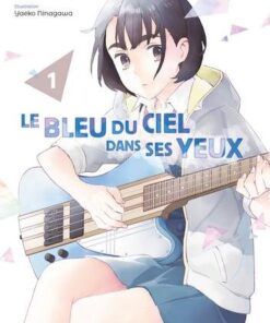Le Bleu du ciel dans ses yeux T01