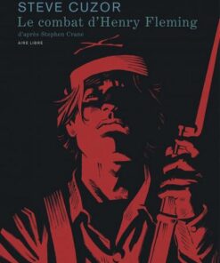 Le combat d'Henry Fleming -    - Le combat d'Henry Fleming