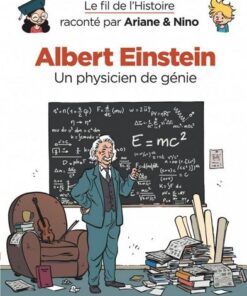 Le fil de l'Histoire raconté par Ariane & Nino -    - Albert Einstein