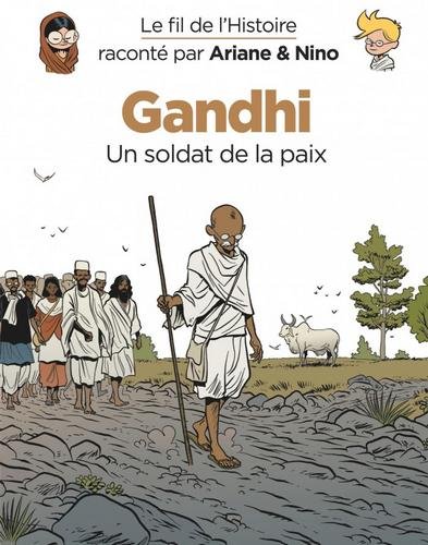Le fil de l'Histoire raconté par Ariane & Nino -    - Gandhi