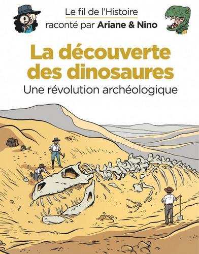 Le fil de l'Histoire raconté par Ariane & Nino -    - La découverte des dinosaures
