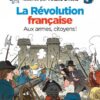 Le fil de l'Histoire raconté par Ariane & Nino -    - La révolution française