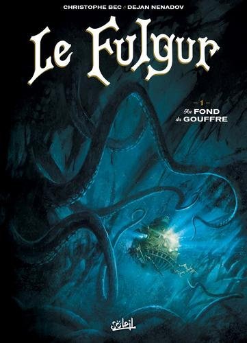 Le fulgur T01 - Au fond du gouffre