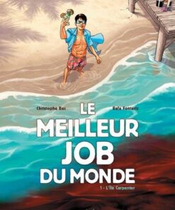 Le meilleur job du monde T01 - L'île Carpenter