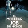 Le meilleur job du monde T03 - Le Cobaye