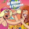 Le monde l'envers T03 - Se la fait à l'envers