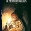 Le Pouvoir des innocents T01