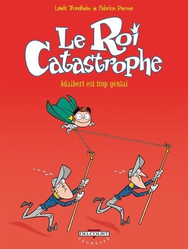 Le Roi catastrophe T08