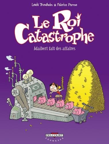 Le Roi catastrophe T09