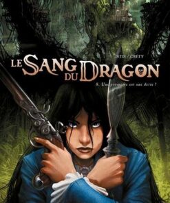 Le sang du dragon T08 - Une Promesse est une dette !