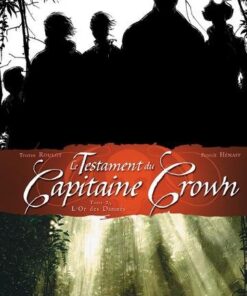 Le testament du capitaine crown T02 - L'Or des damnés