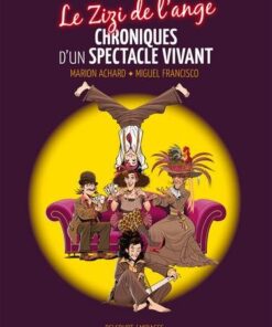 Le Zizi de l'ange - Chroniques d'un spectacle vivant