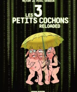 Les 3 petits cochons reloaded