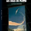 Les Ailes de Plomb T01