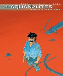 Les Aquanautes T05 - Les Otages