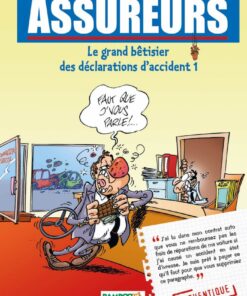 Les Assureurs : Le grand bêtisier des déclarations d'accident - tome 01