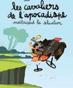 Les cavaliers de l'apocadispe - tome 1  - maîtrisent la situation