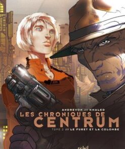 Les chroniques de centrum T02 - Le Furet et la colombe