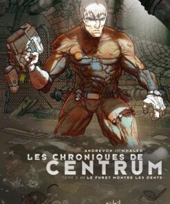 Les chroniques de centrum T03 - Le Furet montre les dents