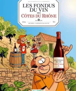 Les Fondus du vin : Côtes du Rhone
