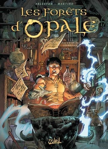 Les forêts d'opale T12 - L'Étincel courroucé