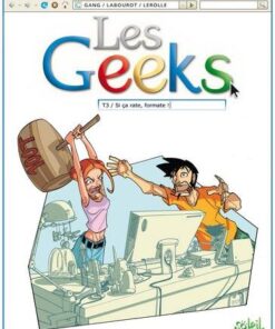 Les geeks T03 - Si ça rate, formate !