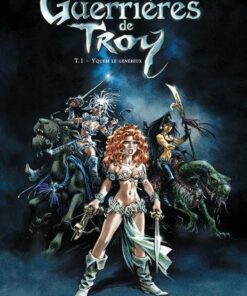 Les guerrières de Troy T01 - Yquem le généreux