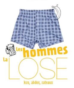 Les Hommes, la lose