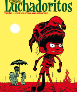 Les Luchadoritos : Un mental de gravier