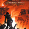 Les Mémoires mortes T1 : Feu destructeur
