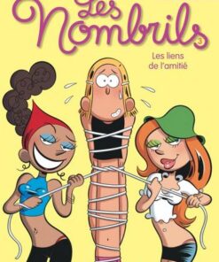 Les Nombrils - tome 3  - Les liens de l'amitié
